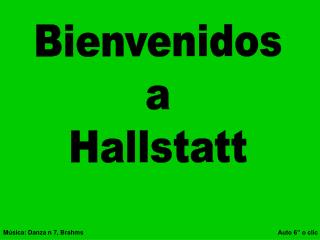 Bienvenidos a Hallstatt