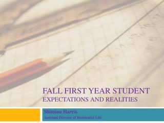 Fall first year student Expectations and realities