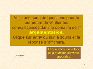 Clique encore une fois et la question suivante apparaîtra