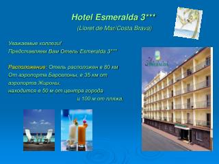 Hotel Esmeralda 3*** (Lloret de Mar/ Costa Brava )