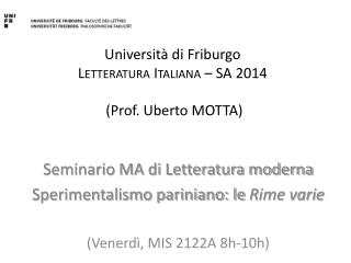 Università di Friburgo Letteratura Italiana – SA 2014 (Prof . Uberto MOTTA)