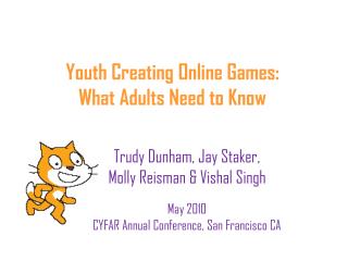Youth Creating Online Games: What Adults Need to Know