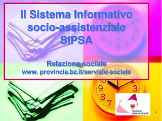 Prodotti del SIPSA • Database centralizzato (SAS) • Relazione Sociale • Statistiche Sociali