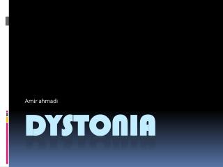 D ystonia