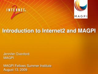 Introduction to Internet2 and MAGPI