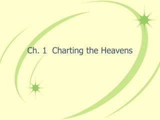 Ch. 1 Charting the Heavens