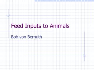 Feed Inputs to Animals