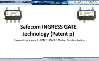 Safecom INGRESS GATE technology (Patent p)
