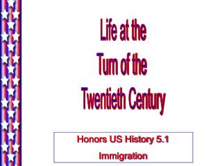 Life at the Turn of the Twentieth Century