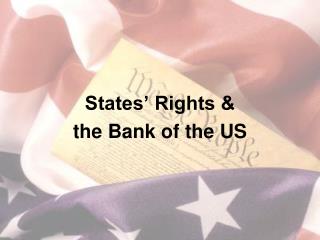 States’ Rights &amp; the Bank of the US
