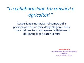 “ La collaborazione tra consorzi e agricoltori ”