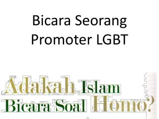 Bicara Seorang Promoter LGBT