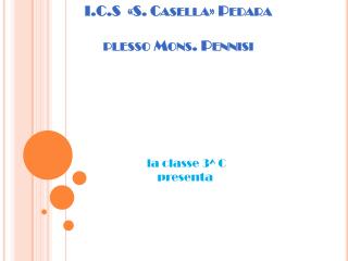 I.C.S «S. Casella» Pedara plesso Mons. Pennisi