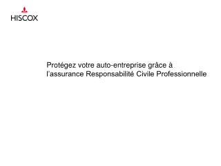 Protégez votre auto-entreprise grâce à l’assurance Responsabilité Civile Professionnelle