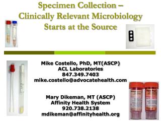 Specimen Collection – Clinically Relevant Microbiology Starts at the Source