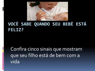 Você sabe quando seu bebê está feliz?