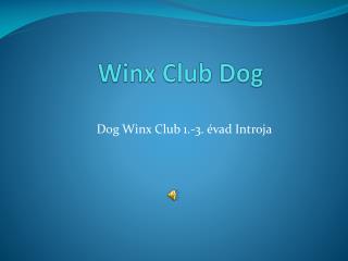 Winx Club Dog
