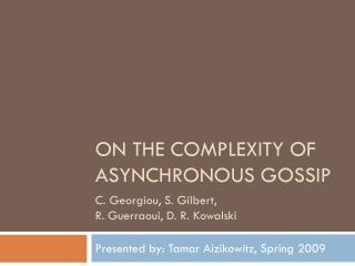 On the Complexity of Asynchronous Gossip