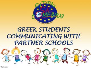 GREEK STUDENTS COMMUNICATING WITH PARTNER SCHOOLS