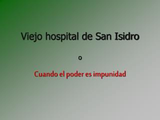 Viejo hospital de San Isidro o
