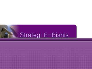 Strategi E-Bisnis