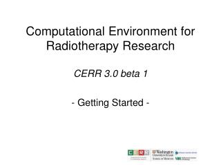 Computational Environment for Radiotherapy Research CERR 3.0 beta 1