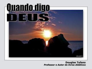 Douglas Tufano Professor e Autor de livros didáticos