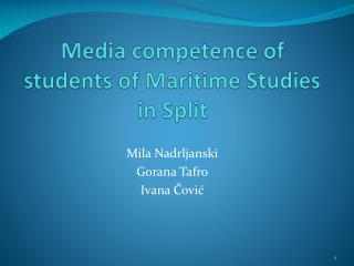 Media competence of students of Maritime Studies in Split