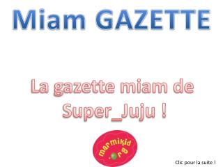 Miam GAZETTE