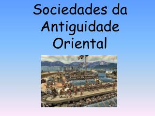 Sociedades da Antiguidade Oriental