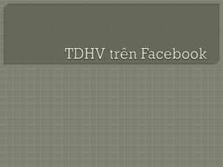 TDHV trên Facebook