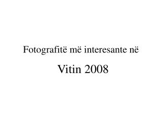 Fotografitë më interesante në