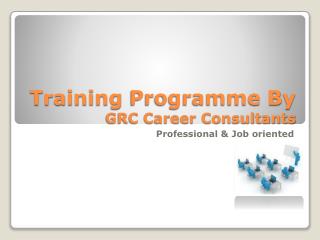 Training Programme By GRC Career Consultants