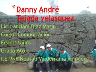 Danny André Tejada velasquez