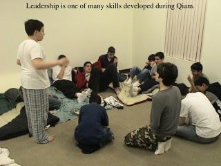 Leadership is one of many skills developed during Qiam.