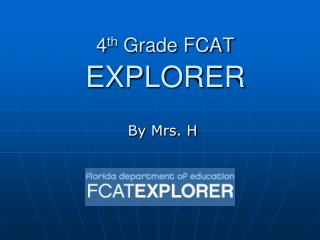 4 th Grade FCAT EXPLORER