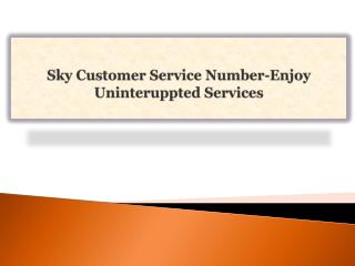 Sky Customer Service Number-Enjoy Uninteruppted Services