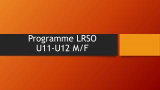 Programme LRSO U11-U12 M/F