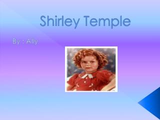 Shirley Temple