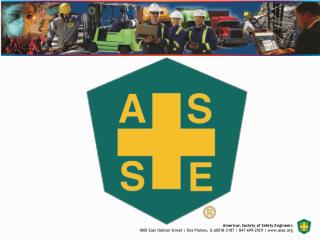 ASSE Overview Members benefits … SH&amp;E/career Leadership Development … SH&amp;E/career
