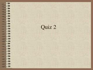 Quiz 2
