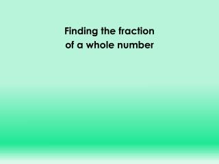 Finding the fraction of a whole number