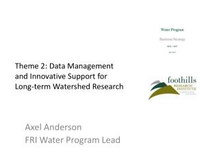 Theme 2: Data Management and Innovative Support for Long-term Watershed Research