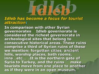 Idleb has become a focus for tourist attraction :
