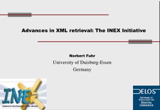 Advances in XML retrieval: The INEX Initiative