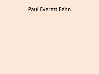 Paul Everett Fehn