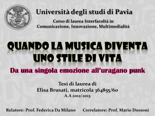 Quando la musica diventa uno stile di vita