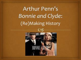 Arthur Penn’s Bonnie and Clyde :