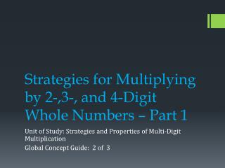 Strategies for Multiplying by 2-,3-, and 4-Digit Whole Numbers – Part 1