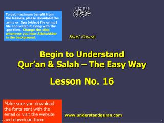 Short Course Begin to Understand Qur’an &amp; Salah – The Easy Way Lesson No. 16